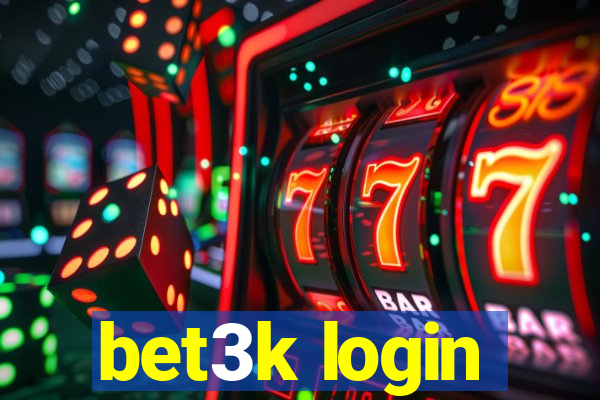 bet3k login